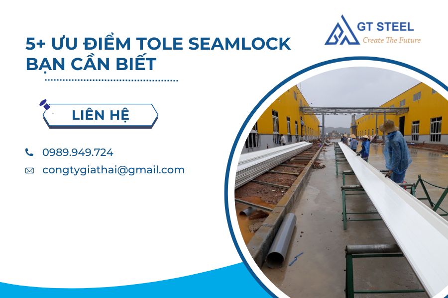 5+ Ưu Điểm Tole Seamlock Bạn Cần Biết