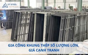 Gia công khung thép
