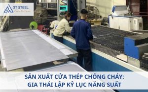 Sản xuất cửa thép chống cháy