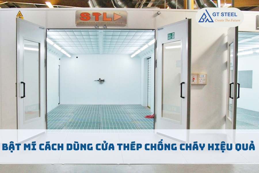 Bật Mí Cách Dùng Cửa Thép Chống Cháy Hiệu Quả