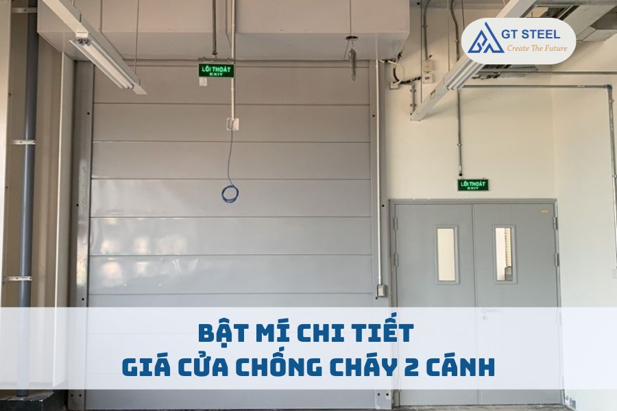 Bật Mí Chi Tiết Giá Cửa Chống Cháy 2 Cánh