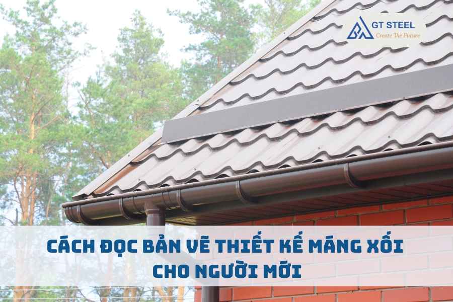 Cách Đọc Bản Vẽ Thiết Kế Máng Xối Cho Người Mới