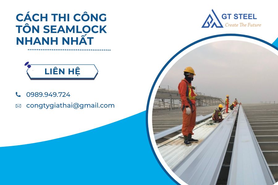 Cách Thi Công Tôn Seamlock Nhanh Nhất - Gia Thái Steel