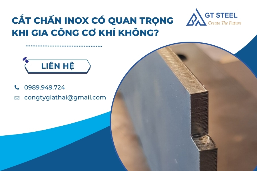 Cắt Chấn Inox Có Quan Trọng Khi Gia Công Cơ Khí Không?