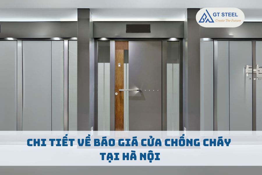 Top 4 Vật Liệu Sản Xuất Cửa Chống Cháy Bền Đẹp