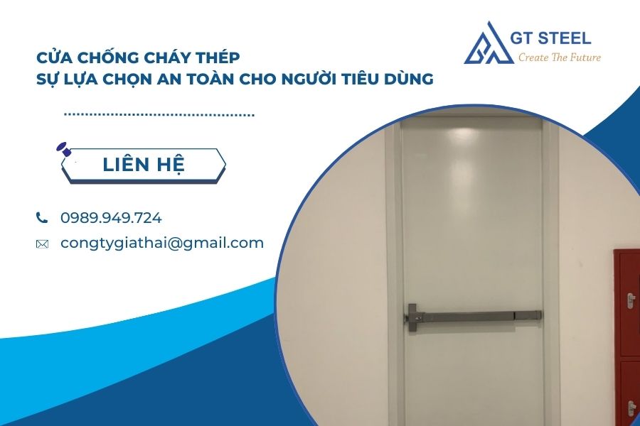 Cửa Chống Cháy Thép - Sự Lựa Chọn An Toàn Cho Người Tiêu Dùng