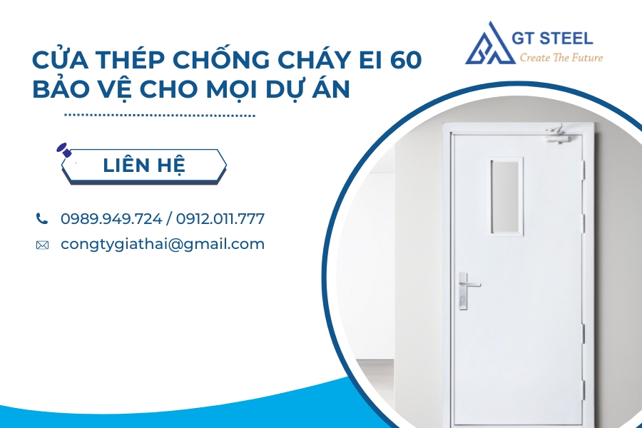 Cửa Thép Chống Cháy EI 60 Bảo Vệ Cho Mọi Dự Án