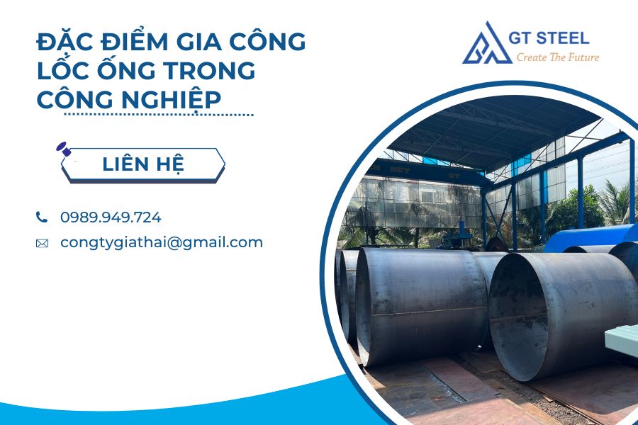 Đặc Điểm Gia Công Lốc Ống Trong Công Nghiệp