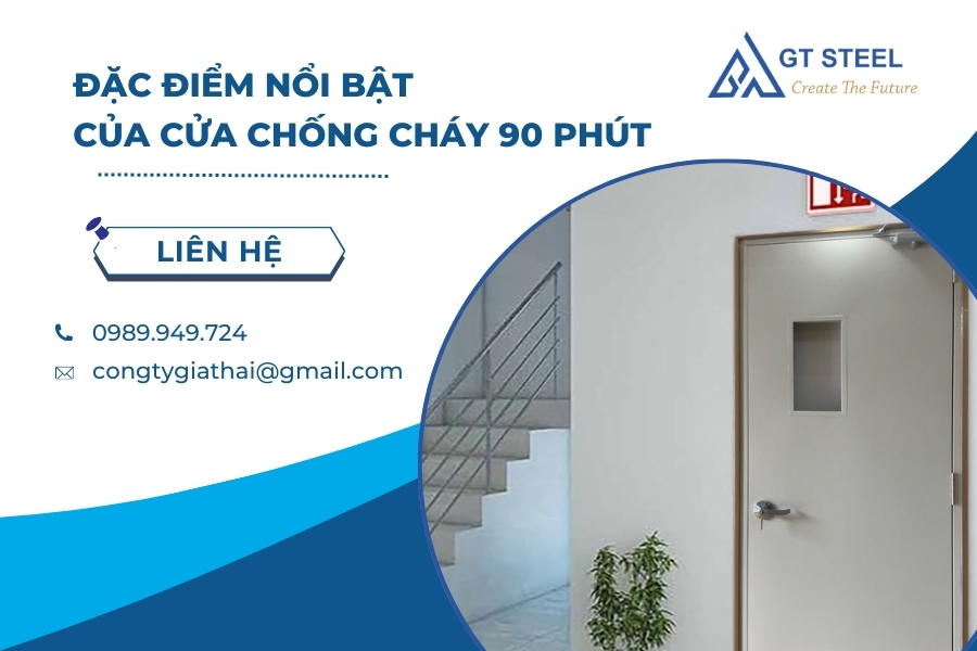 Đặc Điểm Nổi Bật Của Cửa Chống Cháy 90 Phút