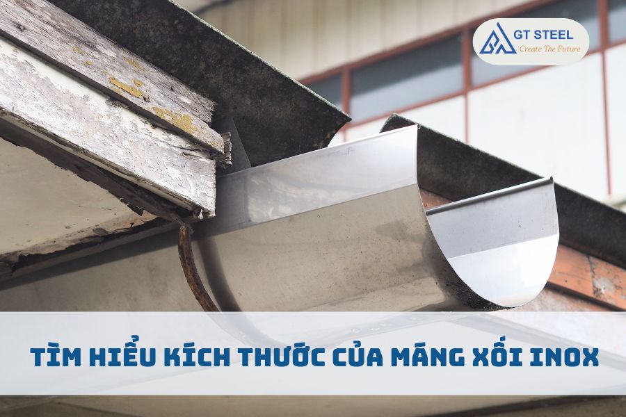 Tìm Hiểu Kích Thước Của Máng Xối Inox - Gia Thái Steel