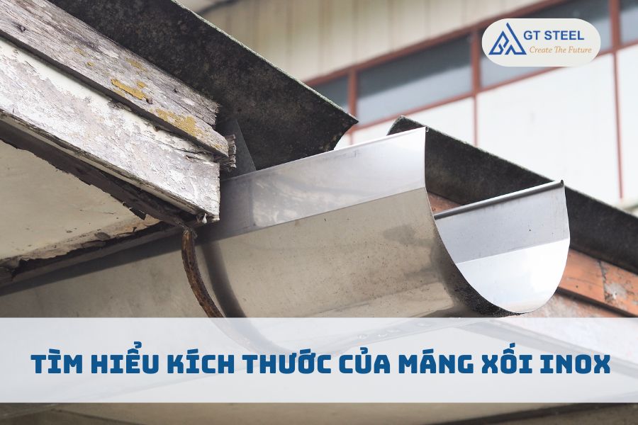 Tìm Hiểu Kích Thước Của Máng Xối Inox