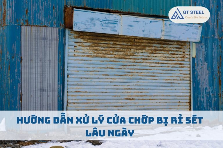 Hướng Dẫn Xử Lý Cửa Chớp Bị Rỉ Sét Lâu Ngày - Gia Thái Steel