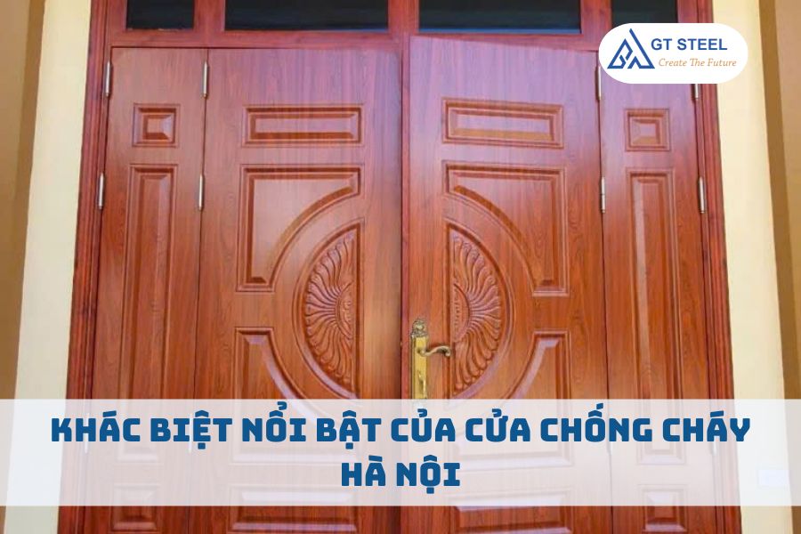 Khác Biệt Nổi Bật Của Cửa Chống Cháy Hà Nội