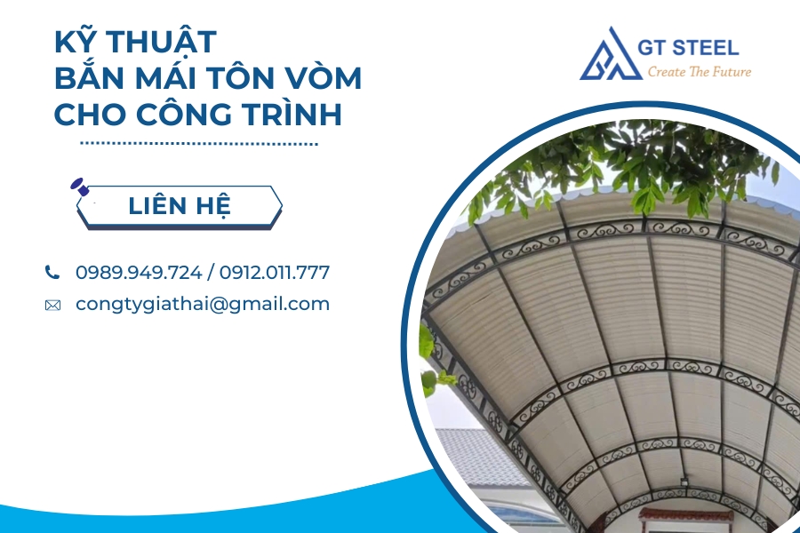 Kỹ Thuật Bắn Mái Tôn Vòm Cho Công Trình