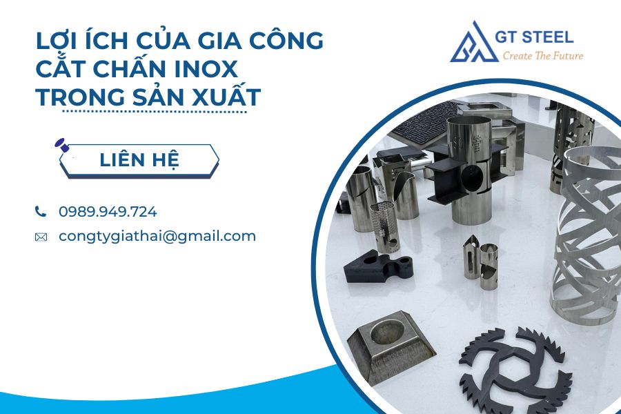 Lợi Ích Của Gia Công Cắt Chấn Inox Trong Sản Xuất