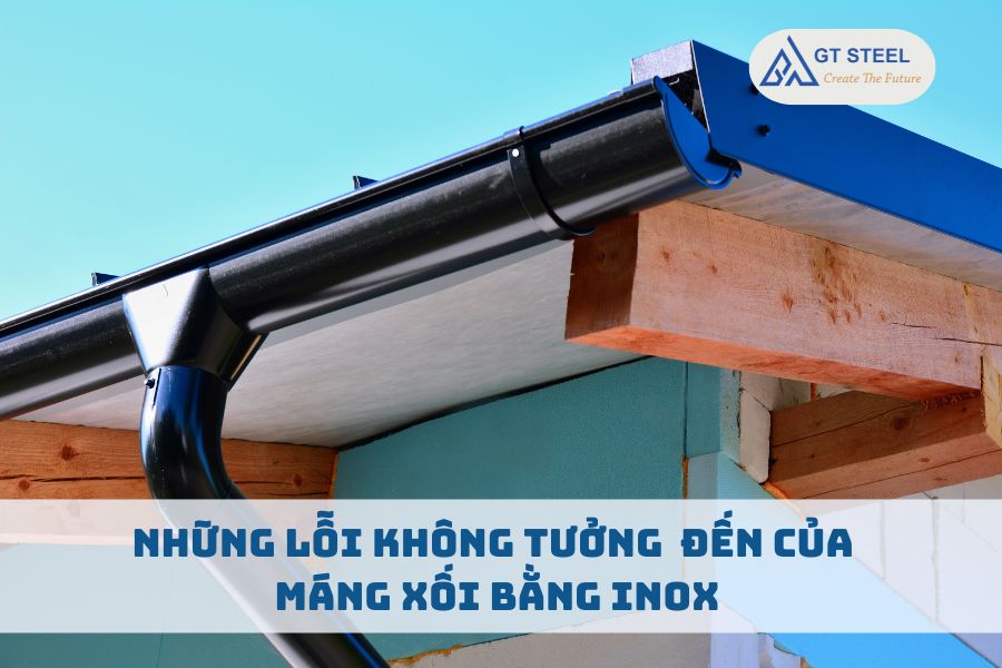 Những Lỗi Không Tưởng Đến Của Máng Xối Bằng Inox