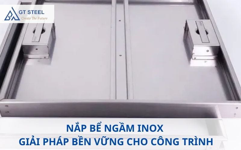 Nắp bể ngầm inox