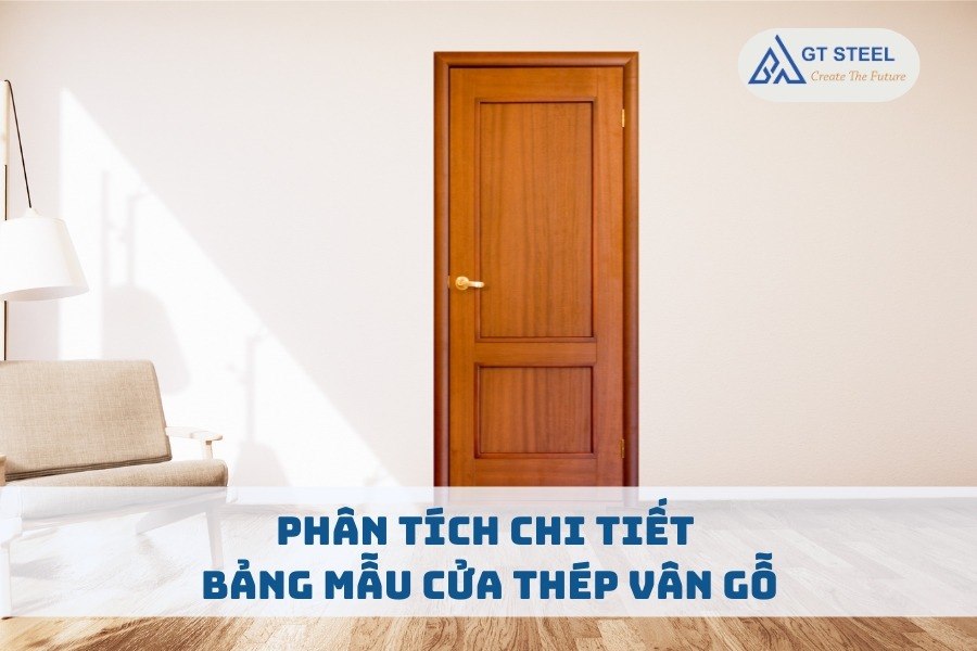 Phân Tích Chi Tiết Bảng Mẫu Cửa Thép Vân Gỗ