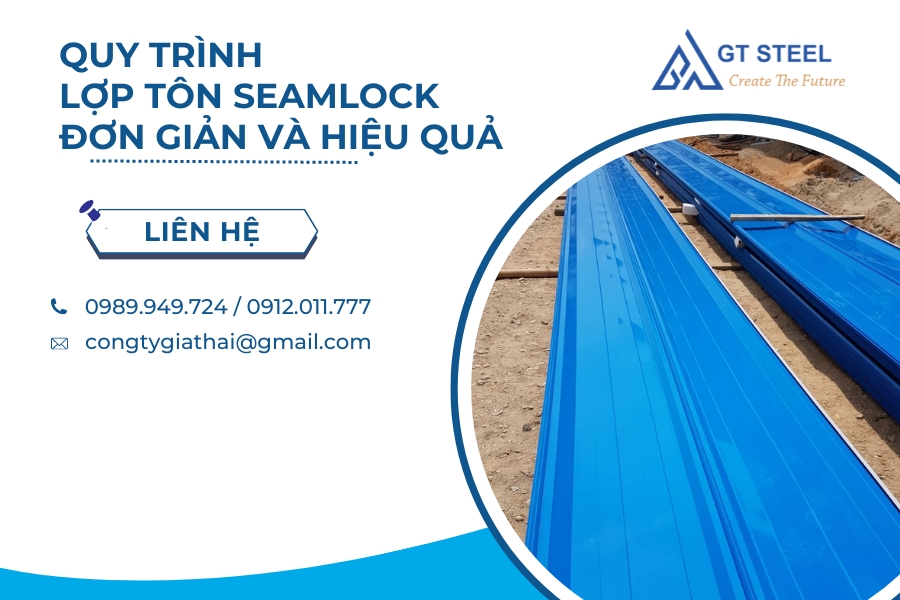 Quy Trình Lợp Tôn Seamlock Đơn Giản Và Hiệu Quả