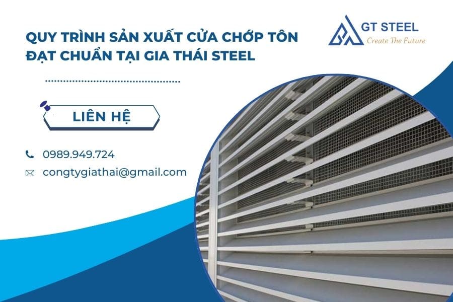 Quy Trình Sản Xuất Cửa Chớp Tôn Đạt Chuẩn Tại Gia Thái Steel