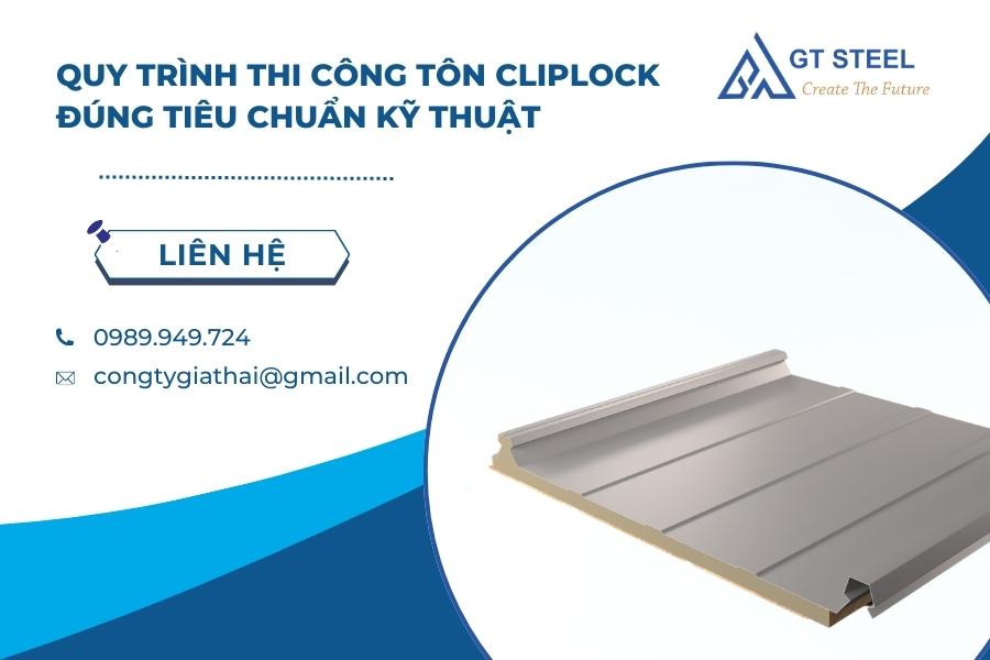 Quy Trình Thi Công Tôn Cliplock Đúng Tiêu Chuẩn Kỹ Thuật