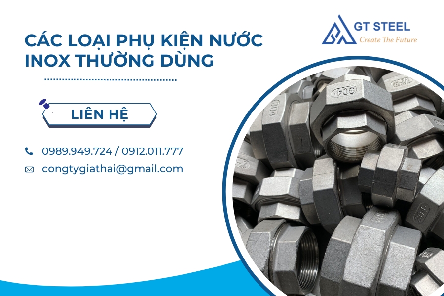 Các Loại Phụ Kiện Nước Inox Thường Dùng