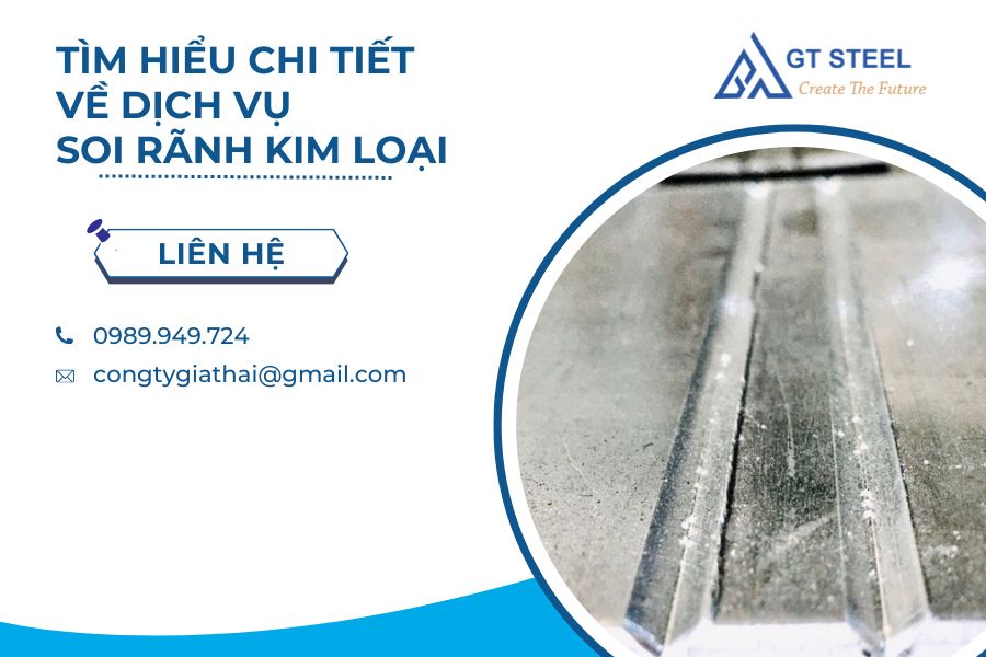 Tìm Hiểu Chi Tiết Về Dịch Vụ Soi Rãnh Kim Loại