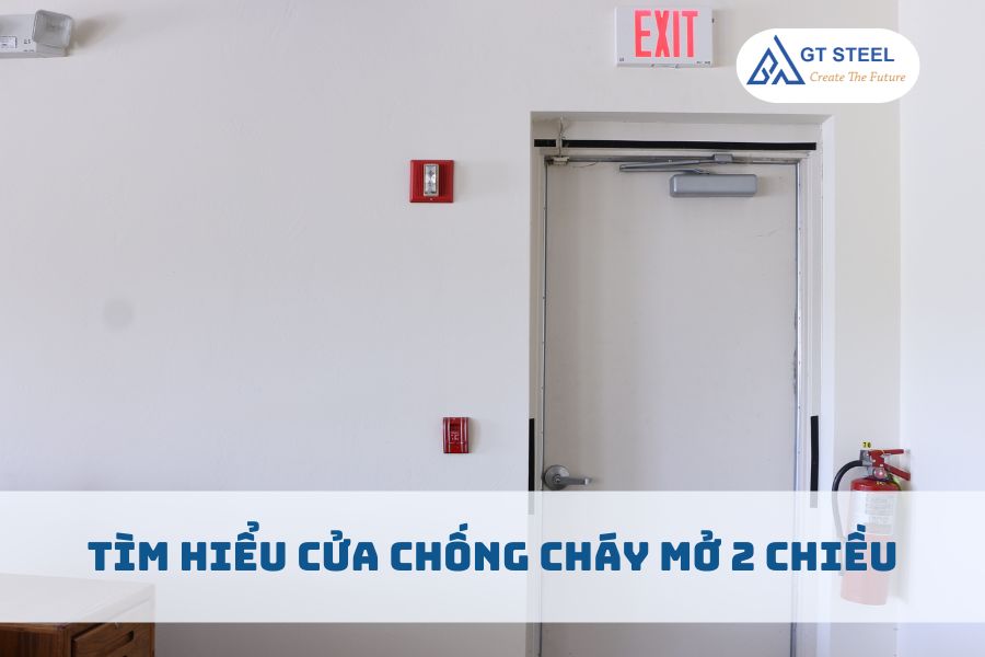 Tìm Hiểu Cửa Chống Cháy Mở 2 Chiều