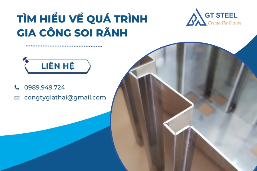 Tìm Hiểu Về Quá Trình Gia Công Soi Rãnh