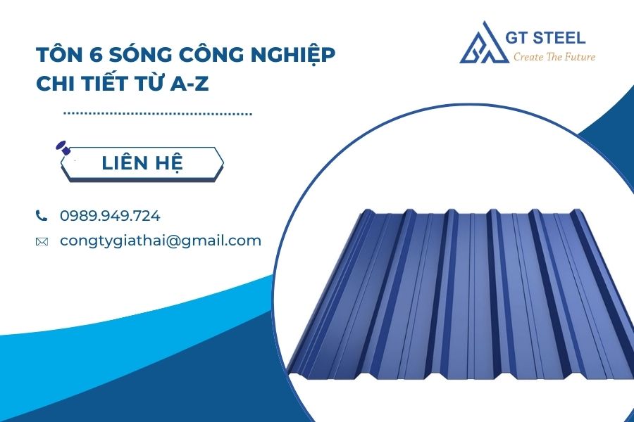 Tôn 6 Sóng Công Nghiệp Chi Tiết Từ A-Z