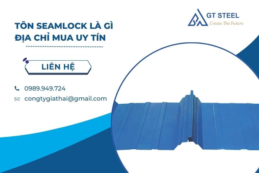 Tôn Seamlock Là Gì? Địa Chỉ Mua Uy Tín