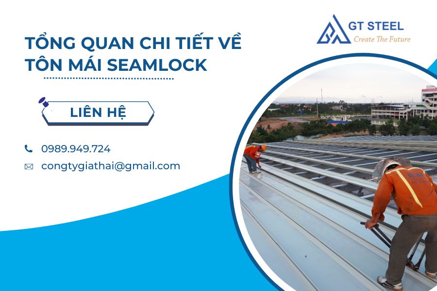 Tổng Quan Chi Tiết Về Tôn Mái Seamlock