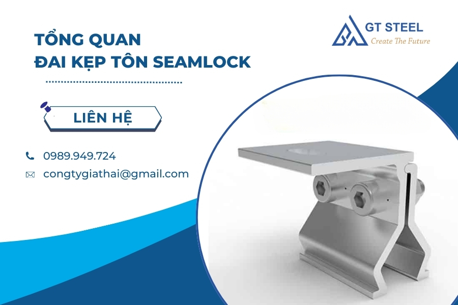 Tổng Quan Đai Kẹp Tôn Seamlock