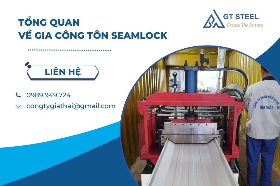 Tổng Quan Về Gia Công Tôn Seamlock