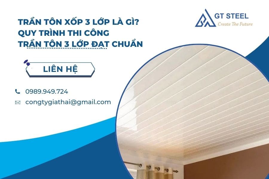 Trần Tôn Xốp 3 Lớp Là Gì? Quy Trình Thi Công Trần Tôn 3 Lớp Đạt Chuẩn