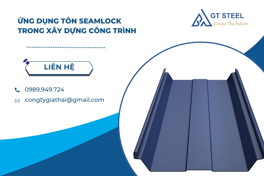 Ứng Dụng Tôn Seamlock Trong Xây Dựng Công Trình