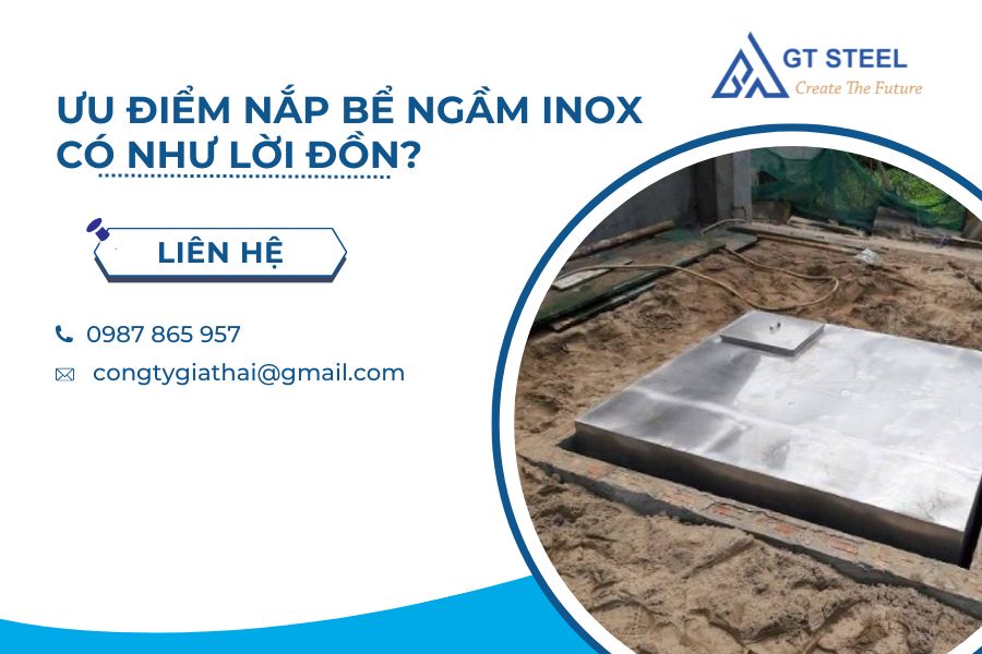 Ưu Điểm Nắp Bể Ngầm Inox Có Như Lời Đồn?