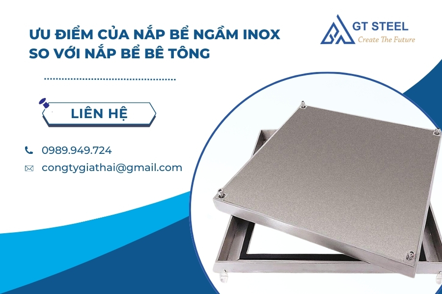 Ưu Điểm Vượt Trội Của Nắp Bể Ngầm Inox So Với Nắp Bể Bê Tông